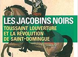 les-jacobins-noirs-toussaint-louverture-et-la-revolution-de-saint-domingue