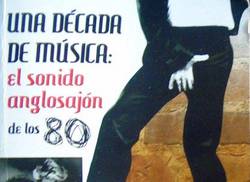 otra-buena-presentacion-de-una-decada-de-musica-el-sonido-anglosajon-de-los-80