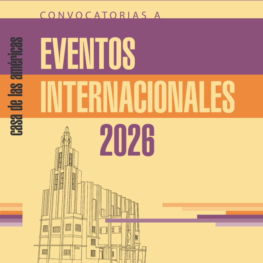 casa-de-las-americas-convocatoria-a-eventos-2026